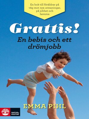 cover image of Grattis! En bebis och ett drömjobb
